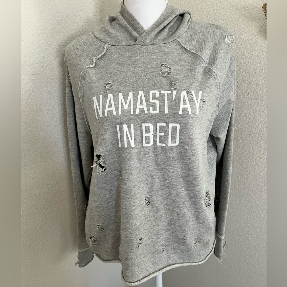 Namaste in bed distressed hoodie
